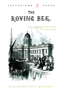 The Roving Bee, or a Peep into Many Hives
