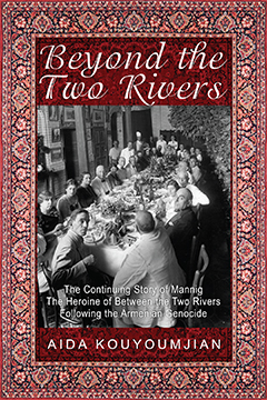 Beyond the Two Rivers by Aida Kouyoumjian