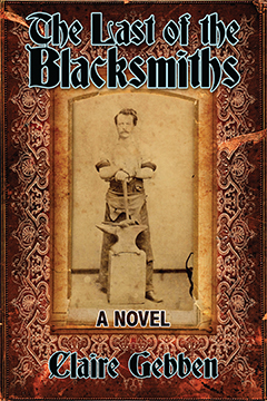 The Last of the Blacksmiths by Claire Gebben