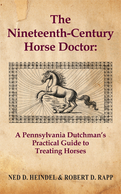 The Nineteenth Century Horse Doctor by Ned D. Heindel and Robert D. Rapp